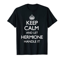 Load image into Gallery viewer, Hermione Keep Calm Funny Hermione Gift T-Shirt