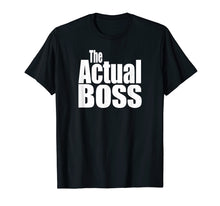Load image into Gallery viewer, Funny Matching Coordination Family The Actual Boss Tshirts