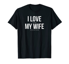 Load image into Gallery viewer, Funny I Love It When My Wife Lets Me Go Fishing T-Shirt