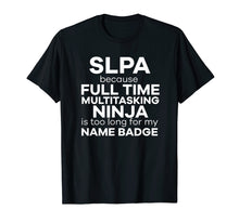 Load image into Gallery viewer, Funny Saying Quote Shirt for Speech Therapy Assistant