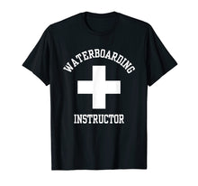 Load image into Gallery viewer, Waterboarding Instructor Funny Shirt