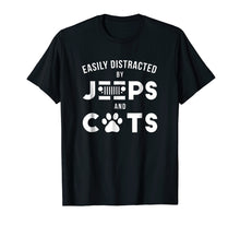 Load image into Gallery viewer, Easily Distracted By Jeeps And Cats T Shirt Funny Cute
