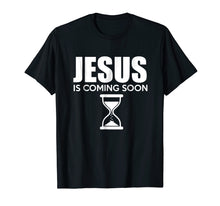 Load image into Gallery viewer, Jesus Is Coming Soon Shirt Countdown til Jesus Shirt