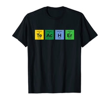 Load image into Gallery viewer, Periodic Table Science Chemistry Teacher T-Shirt
