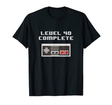 Load image into Gallery viewer, Level 40 Complete retro video games 40th Birthday Fun TShirt