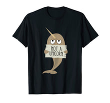 Load image into Gallery viewer, Narwhal T Shirt Not A Unicorn