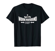 Load image into Gallery viewer, Mens Best Work Husband Ever Work Gift T-Shirt