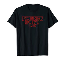 Load image into Gallery viewer, Friends Don't Lie T-Shirt THE ORIGINAL