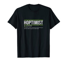 Load image into Gallery viewer, HOPTIMIST Definition Craft Beer T-Shirt