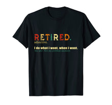 Load image into Gallery viewer, Retired. definition-Funny Retirement Gift Tshirt