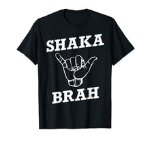Load image into Gallery viewer, Hawaiian Shaka Brah Sign T Shirt