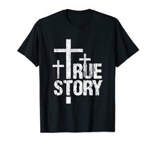 Load image into Gallery viewer, Christian Easter Shirt True Story Jesus