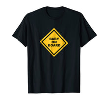 Load image into Gallery viewer, Baby On Board T-Shirt