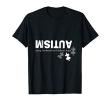 Load image into Gallery viewer, Autism Awareness Seeing the world from different Angle shirt