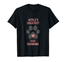 Load image into Gallery viewer, Dog Grandma Shirt for Women Gift Funny Worlds Greatest Dogs