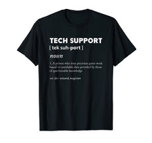Load image into Gallery viewer, Tech Support Definition Funny Computer Nerd Shirts