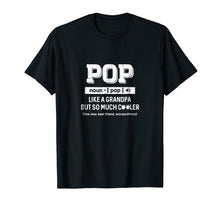 Load image into Gallery viewer, Pop Like A Grandpa Only Cooler Fathers Day Gift T-Shirt