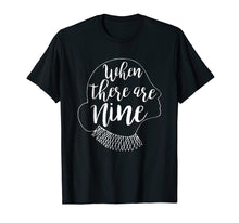 Load image into Gallery viewer, When There Are Nine T-Shirt