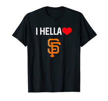 Load image into Gallery viewer, I HELLA LOVE SF