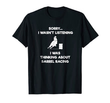 Load image into Gallery viewer, Barrel Racing Shirt - Funny Listening