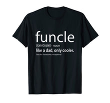 Load image into Gallery viewer, Funcle Definition T-shirt - Gift for the Best Uncle