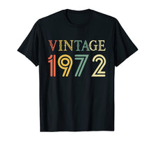 Load image into Gallery viewer, Retro Vintage 1972 T-Shirt 46 yrs old Bday 46th Birthday