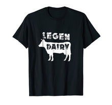 Load image into Gallery viewer, Funny Legen Dairy Cow Farm Animal Bull Sarcastic Shirt