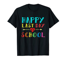 Load image into Gallery viewer, Happy Last Day Of School T-Shirt Teachers And Students Gift