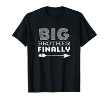 Load image into Gallery viewer, Big Brother Finally T-Shirt Gift