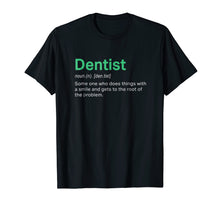 Load image into Gallery viewer, Best Funny Dentist Definition Dental gift T Shirt
