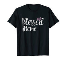 Load image into Gallery viewer, Blessed Meme T-Shirt