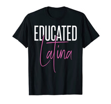 Load image into Gallery viewer, Educated Latina Proud Hispanic Graduate Higher Education