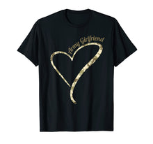 Load image into Gallery viewer, Proud Army Girlfriend T-Shirt- Army GF Camouflage Shirt