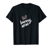Load image into Gallery viewer, Bunny Mom Shirt, Mothers Day, Funny Bunnies, Rabbit Gifts