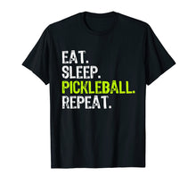 Load image into Gallery viewer, Eat Sleep Pickleball Repeat Player Gift T-Shirt