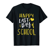 Load image into Gallery viewer, Happy Last Day Of School T-Shirt Teacher And Student Gift