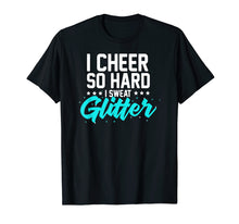 Load image into Gallery viewer, I Cheer So Hard I Sweat Glitter Tshirt Cheer Cheerleader