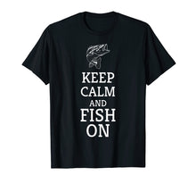 Load image into Gallery viewer, Keep Calm And Fish On T-Shirt
