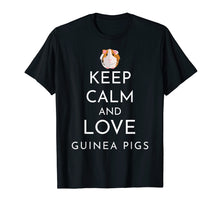 Load image into Gallery viewer, Keep Calm and Love Guinea Pigs - Graphic Novelty TShirt