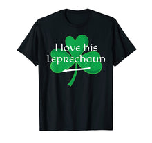 Load image into Gallery viewer, Funny Couples St. Patty's Day T-Shirt I Love His Leprechaun