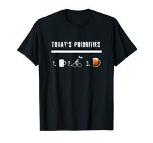 Load image into Gallery viewer, Today's Priorities Funny Mountain Bike TShirt men women gift
