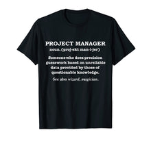 Load image into Gallery viewer, Project Manager Definition T-shirt Project Management