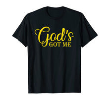 Load image into Gallery viewer, God's Got Me Christian T-Shirt
