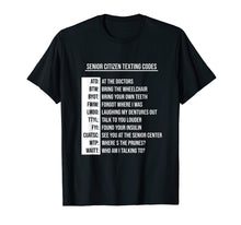 Load image into Gallery viewer, Funny Retirement Shirt Senior Citizen Texting Codes