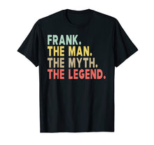 Load image into Gallery viewer, Mens Frank - The Man The Myth The Legend Personalized T-Shirt