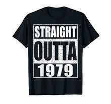 Load image into Gallery viewer, Straight Outta 1979 T-Shirt 40th Birthday Gift Shirt