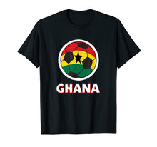 Load image into Gallery viewer, Ghana Soccer Jersey Flag Gift Football 2019 T-Shirt