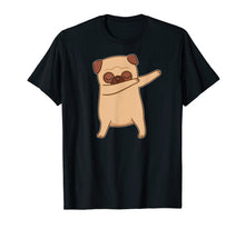 Load image into Gallery viewer, Pug Dab - Dabbing Pug - Pug Dabbing Cute Dog Funny T-Shirt