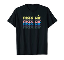 Load image into Gallery viewer, Max Air Gym Fitness Exercise Health and Wellness T-Shirt