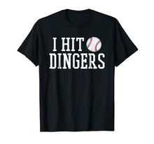 Load image into Gallery viewer, I Hit Dingers T Shirt for Sluggers - Funny Baseball Tshirts